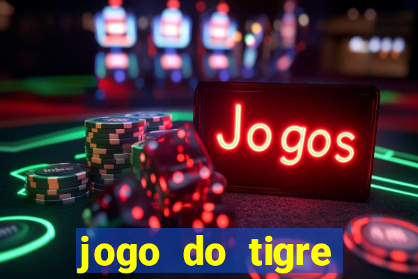 jogo do tigre minimo 1 real